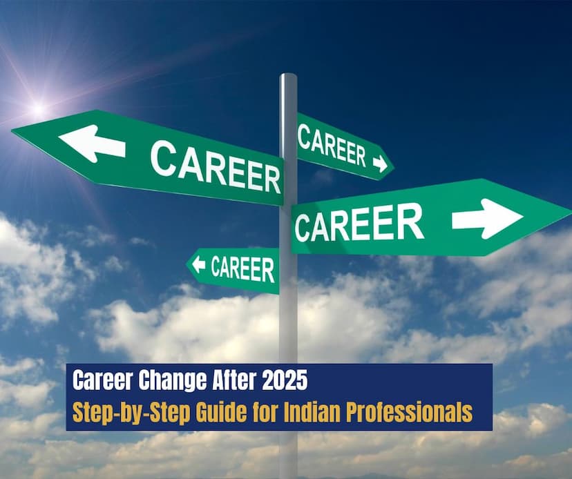 Career Change After 25: Step-by-Step Guide for Indian Professionals