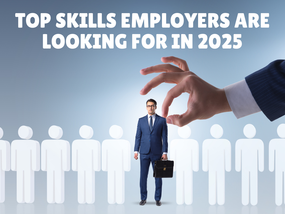 Top Skills Employers Are Looking for in 2025